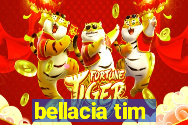 bellacia tim